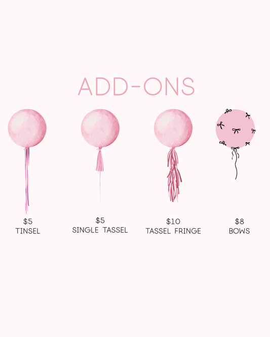 ADD-ONS FOR CUSTOM BALLOON